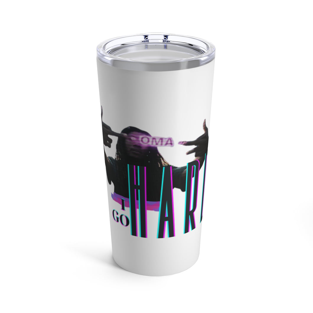 'I Go Hard' Tumbler 20oz